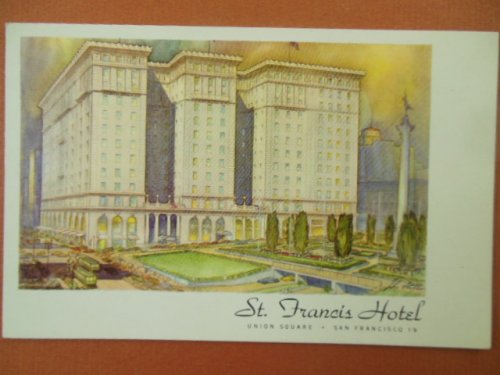 St. Francis Hotel Union Square San Francisco Color Postcard