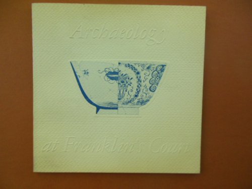 Archaeology at Franklin's Court 1973 (Philadelphia, Benjamin Franklin)