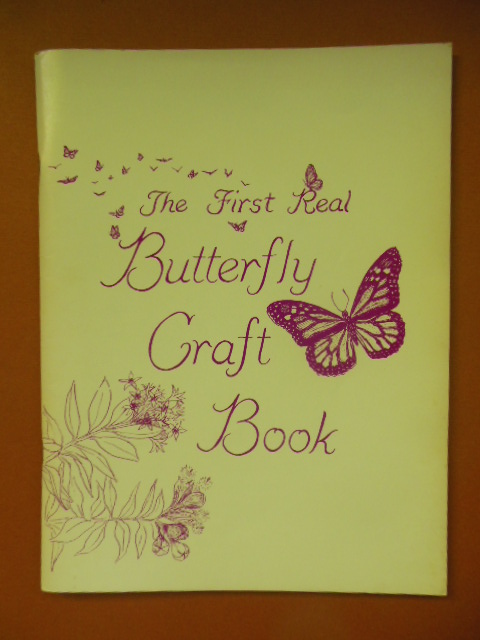 The First Real Butterfly Craft Book (Mounting Specimens)
