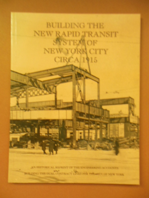 Building the New Rapid Transit System of New York City Circa 1915