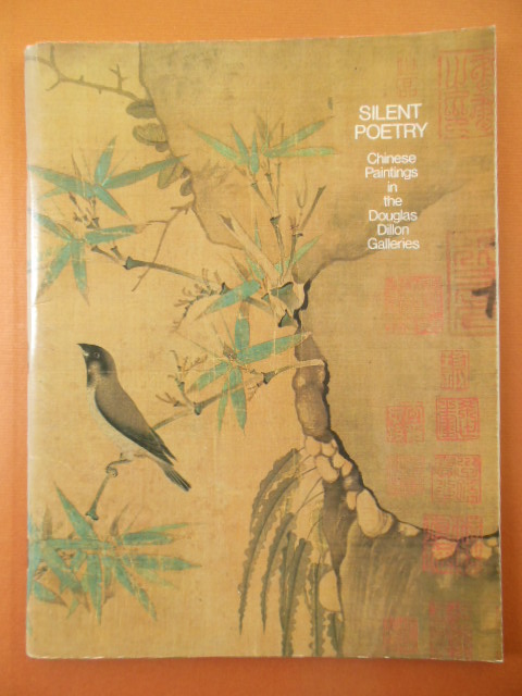 Silent Poetry; Chinese Paintings in the Douglas Dillon Galleries