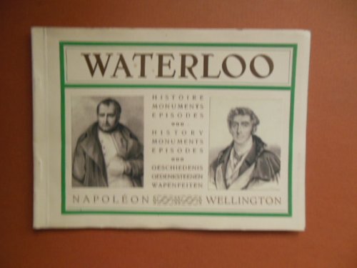 Waterloo History, Monuments, Episodes