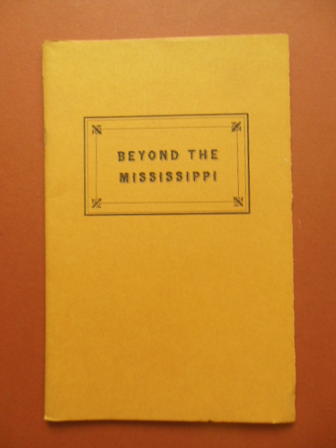 Beyond the Mississippi; An Exhibition of Western Books Honoring James Shearer II, the Donor 1967 (Clements Library University of Michigan)