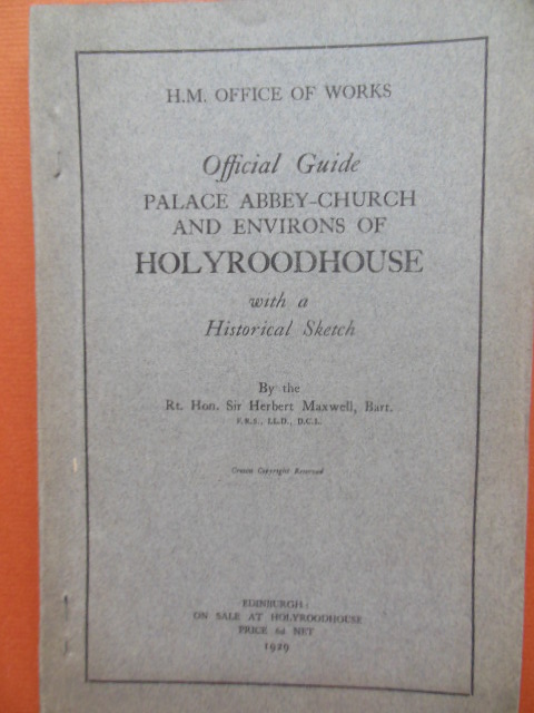 Official Guide Palace Abbey-Church and Environs of Holyroodhouse 1929