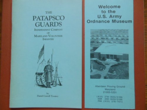 The Patapsco Guards; Independent Company of Maryland Volunteer Infantry 1993 (U.S. Army Ordnance Museum Brochure Laid-in)