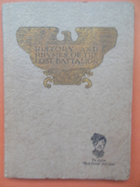 History and Rhymes of the Lost Battalion (WWI 1923 Akron,Ohio Provenance)