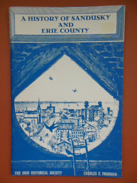 A History of Sandusky and Erie County (Ohio 1965)