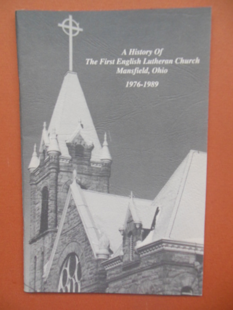 A History of the First English Lutheran Church of Mansfield, Ohio 1976-1989