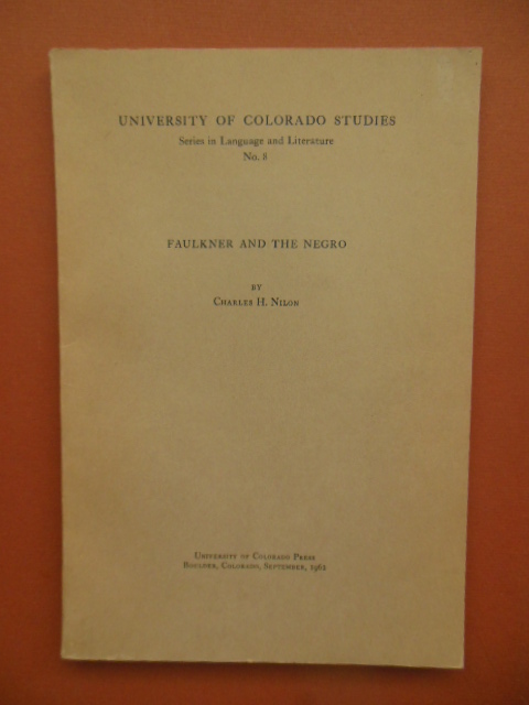 Faulkner and the Negro (University of Colorado Studies Series in Language and Literature No. 8) 1962