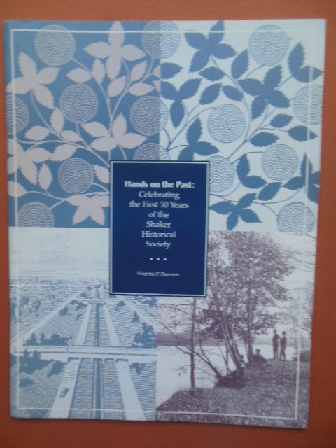 Hands on the Past: The First 50 Years of the Shaker Historical Society (SIGNED 1997)