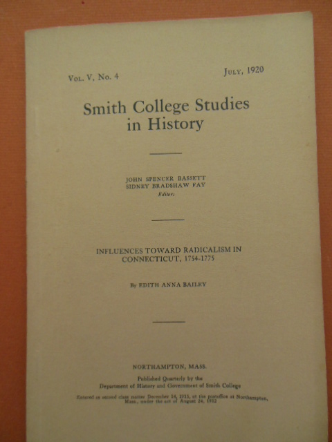 Influences Toward Radicalism in Connecticut, 1754-1775 (Smith College Studies in History)