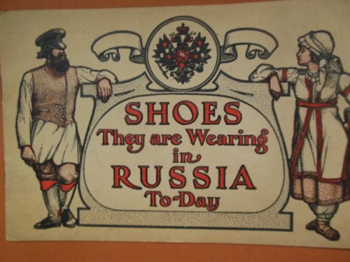 Shoes They Are Wearing In Russia To-Day; Corona Kid Company, Boston (circa 1920's)