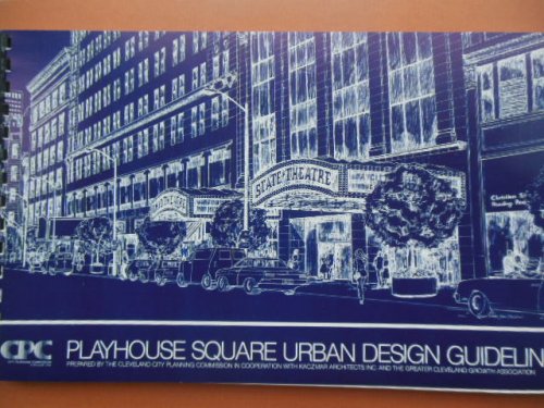 Playhouse Square Urban Design Guidelines (Cleveland, Ohio 1985)