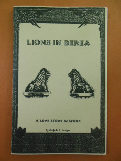Lions in Berea; A Love Story In Stone (Ohio) 1997