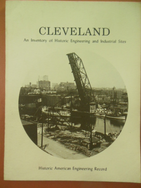 Cleveland: An Inventory of Historic Engineering and Industrial Sites (1978)