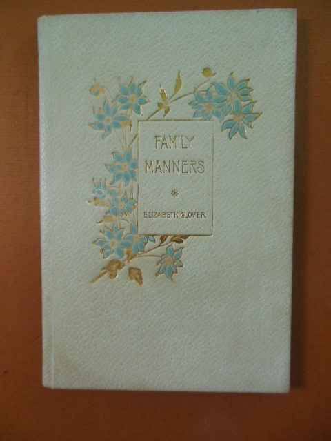 Family Manners (1890 Gift Book)