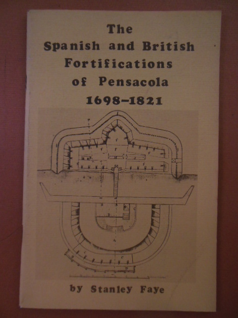 The Spanish and British Fortifications of Pensacola 1698-1821