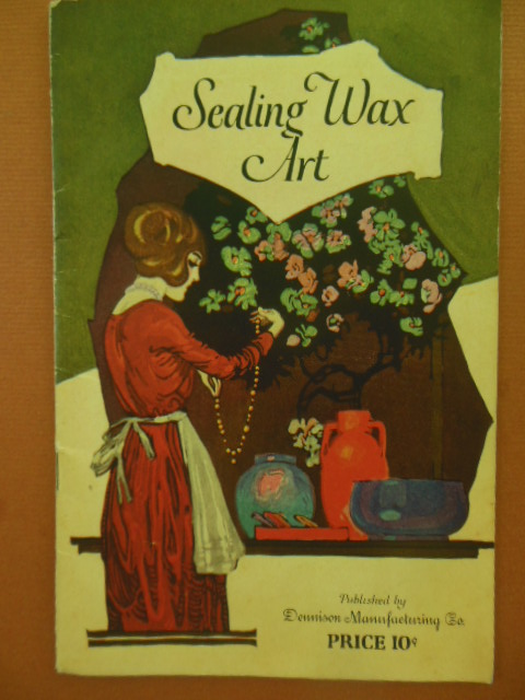 Sealing Wax Art (Dennison 1922)