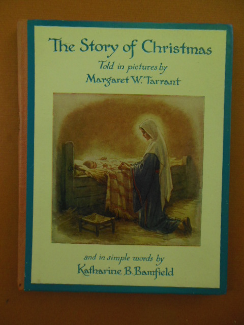 The Story of Christmas Told In Pictures by Margaret W. Tarrant
