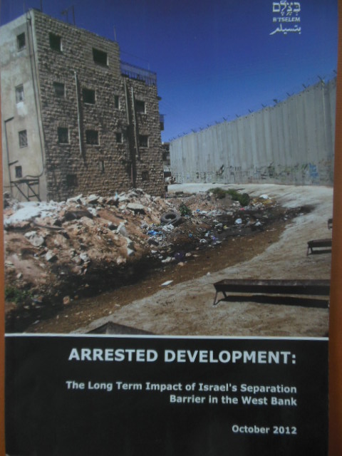Arrested Development; The Long Term Impact of Israel's Separation Barrier in the West Bank (October 2012)