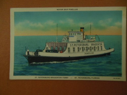 St. Petersburg-Bradenton Ferry; Motor Ship Pinellas Postcard (Florida 1930's)