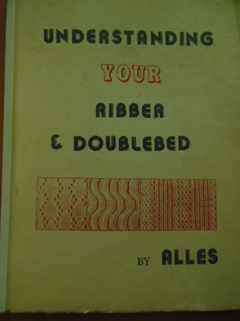 Understanding Your Ribber & Doublebed (Knitting Machines 1974)