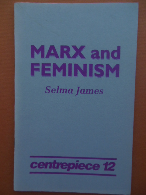 Marx & Feminism (centerpiece 12) Selma James, 1994