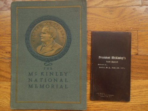 The McKinley National Memorial and President McKinley's Last Speech (1907/1901)