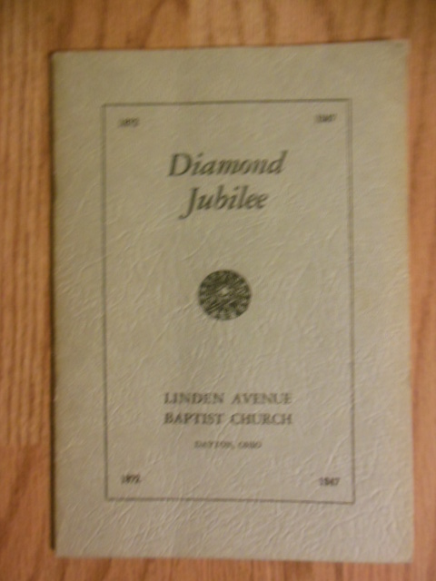 Diamond Jubilee Program Linden Avenue Baptist Church Dayton, Ohio 1872-1947