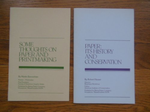Some Thoughts on Paper and Printmaking; Paper: Its History and Conservation