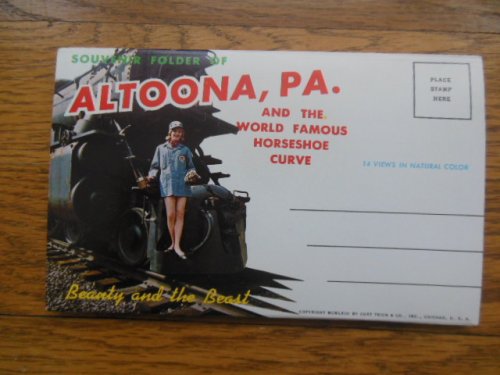 Souvenir Folder of Altoona, Pa. And the World Famous Horseshoe Curve (Beauty and the Beast 1963)