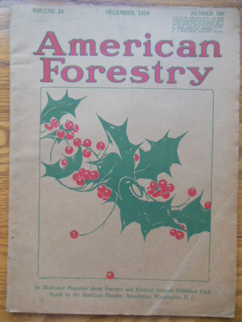 American Forestry Magazine December, 1918 (WWI Emphasis)