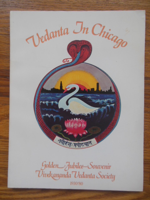 Vedanta in Chicago Golden Jubilee Souvenir Vivekananda Vedanta Society 1930-80