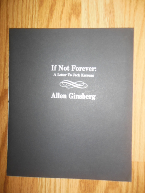 If Not Forever; A Letter to Jack Kerouac from Allen Ginsberg (Limited 1st Edition)