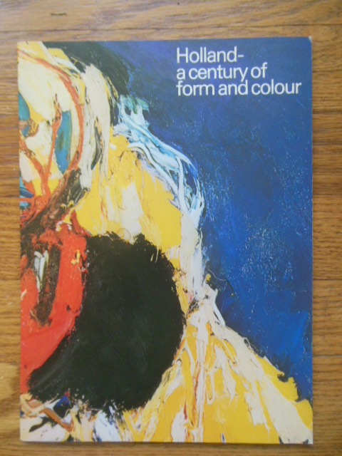 Holland; A Century of Form and Color