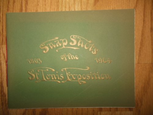 Snap Shots Of The St. Louis Exposition 1904