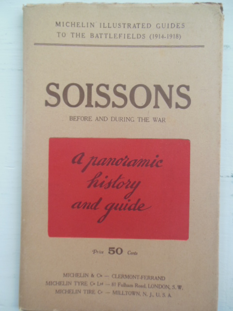 Soissons Before and After the War; A Panoramic History and Guide (Michelin Guide, 1919)