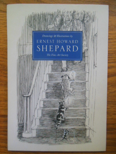 Drawings and Illustrations by Ernest Howard Shepard (art catalog 2006 -- Winnie the Pooh artist)