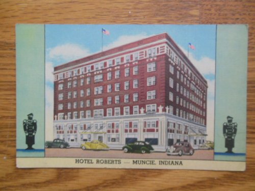 Postcard Hotel Roberts, Muncie Indiana