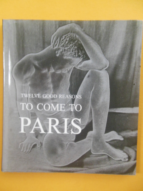 Twelve Good Reasons To come to Paris (Art Catalog Photographs