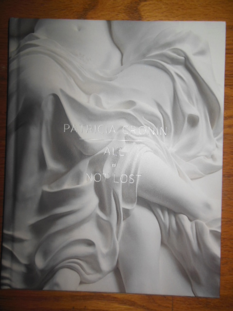 Patricia Cronin; All Is Not Lost (sculpture art catalog, 2012)