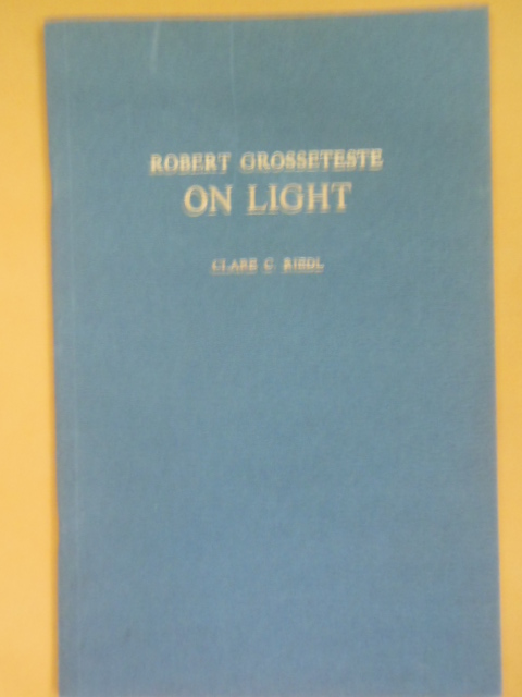 Robert Grosseteste On Light (Mediaeval Philosophical Texts in Translation 1978)