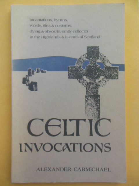 Celtic Invocations (Celtic Christianity Scotland, 1972)