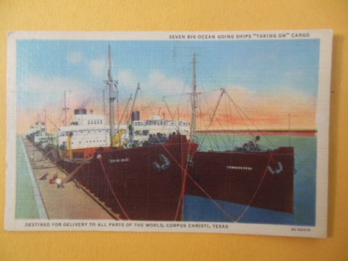 Postcard Seven Big Ocean Going Ships Taking On Cargo Corpus Christi, Texas (1953)