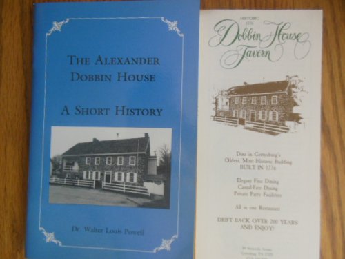 The Alexander Dobbin House; A Short History (Brochure Dobbin House Tavern Laid-in)