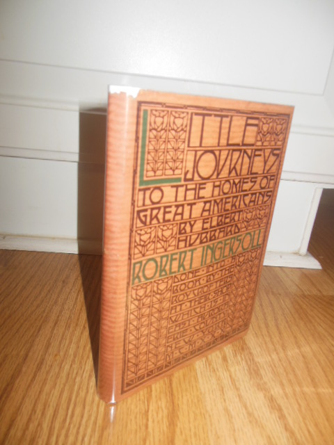 Little Journeys to the Homes of Great Americans (Roger Ingersoll 1930)