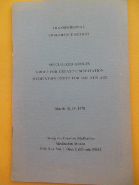 Group For Creative Meditation Tenth annual Transpersonal Conference March 18, 19, 1978