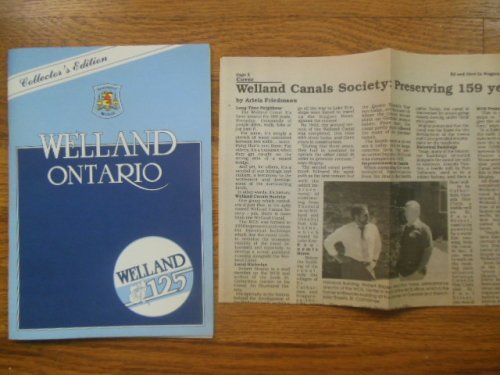 Welland, Ontario 1858-1983 Celebrationg 125 Years of Canadian Heritage