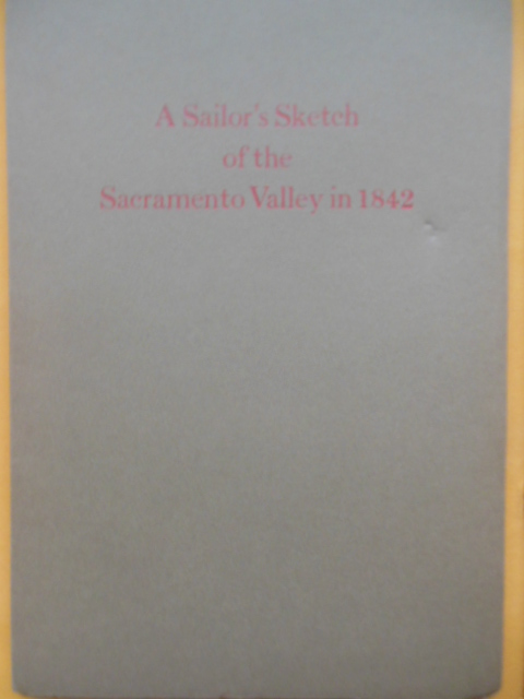 A Sailor's Sketch of the Sacramento Valley in 1842 (1971)