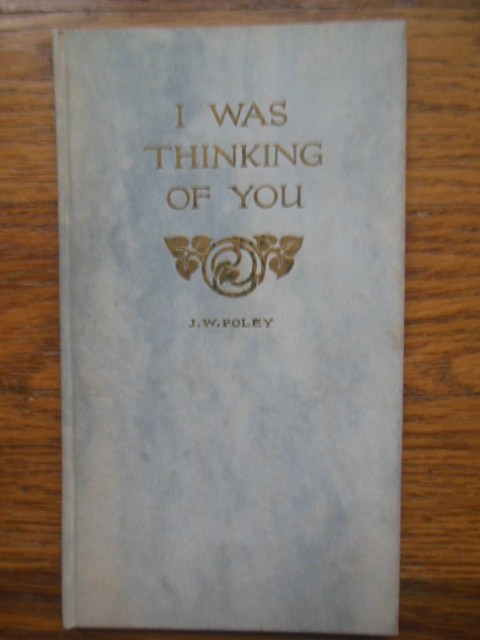 I Was Thinking of You, J.W. Foley (Gift Book 1913)